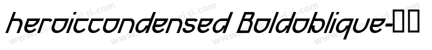 heroiccondensed Boldoblique字体转换